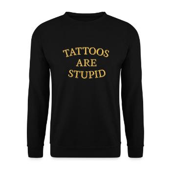 T�towierungen sind dumme T�towierungen Witzk�nstle - Unisex Pullover - Schwarz - Vorne - Alina (178cm) & Michal (187cm)