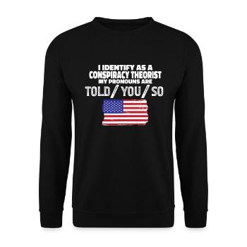 Identifizieren Sie sich als Verschwörungstheoretik - Unisex Pullover - Schwarz - Vorne - Alina (178cm) & Michal (187cm)
