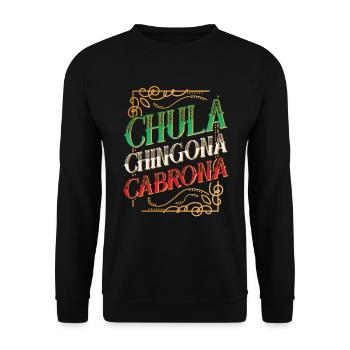 Chula Chingona Cabrona Latina Mexicana Frauen Chul - Unisex Pullover - Schwarz - Vorne - Alina (178cm) & Michal (187cm)