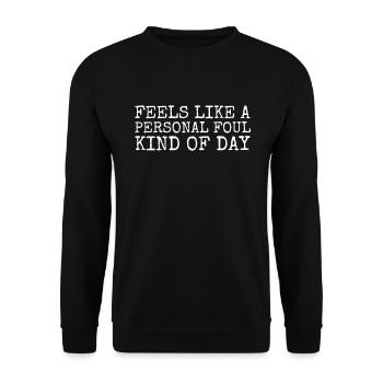 F�hlt sich wie ein pers�nlicher Foul -Tag -Fu�ball - Unisex Pullover - Schwarz - Vorne - Alina (178cm) & Michal (187cm)