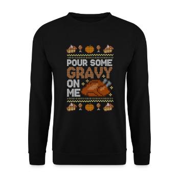 Gie�en Sie mir etwas So�e auf mich Thanksgiving Tr - Unisex Pullover - Schwarz - Vorne - Alina (178cm) & Michal (187cm)