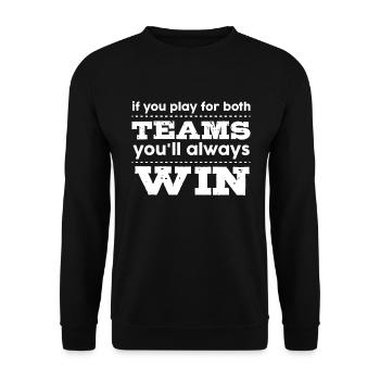 Si vous jouez pour les deux équipes, vous gagnez imm - Sweat-shirt Unisexe - noir - Devant - Alina (178cm) & Michal (187cm)