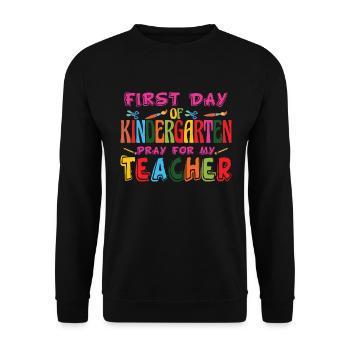 Erster Tag des Kindergartens Bete f�r meinen Lehre - Unisex Pullover - Schwarz - Vorne - Alina (178cm) & Michal (187cm)