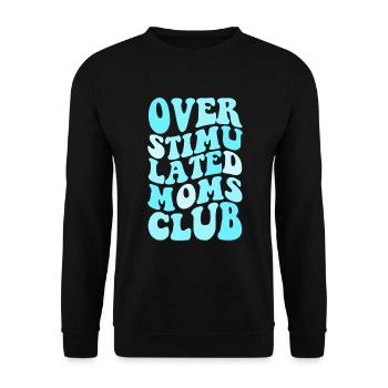 �berstimulierter Frauen �berstimulierte MOMS Club - Unisex Pullover - Schwarz - Vorne - Alina (178cm) & Michal (187cm)