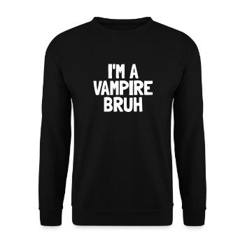 I'm a vampire bruh funny Halloween Boys Vam - Unisex Sweatshirt - black - Front - Alina (178cm) & Michal (187cm)