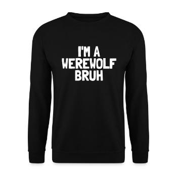 Je suis un loup-garou Bruh Halloween Garçons Loup-garou - Sweat-shirt Unisexe - noir - Devant - Alina (178cm) & Michal (187cm)
