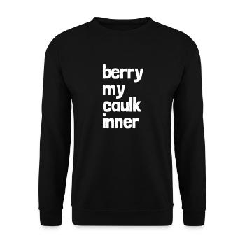 Berry meine Kessel innere Männer peinlich - Unisex Pullover - Schwarz - Vorne - Alina (178cm) & Michal (187cm)