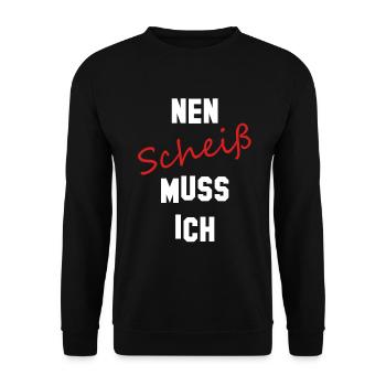 nen scheiß muss ich - Unisex Pullover - Schwarz - Vorne - Alina (178cm) & Michal (187cm)