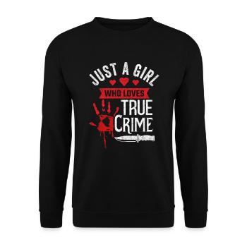 Just a girl who true crime ladies true - Unisex Sweatshirt - black - Front - Alina (178cm) & Michal (187cm)