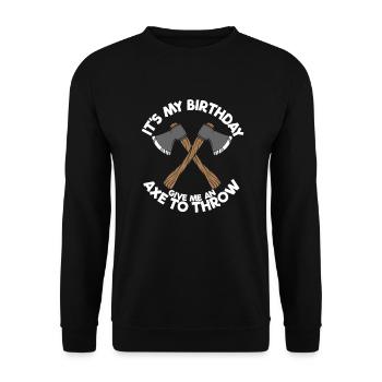 It's my birthday, give me an axe to throw - Unisex Sweatshirt - black - Front - Alina (178cm) & Michal (187cm)