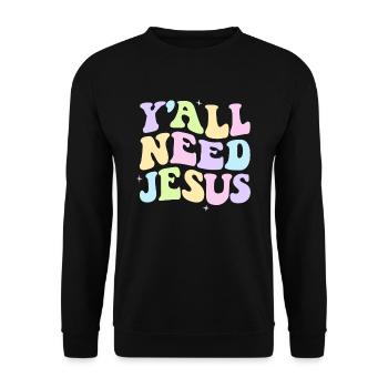 Vous avez besoin de tout Jésus Pâques Foi chrétienne - Sweat-shirt Unisexe - noir - Devant - Alina (178cm) & Michal (187cm)