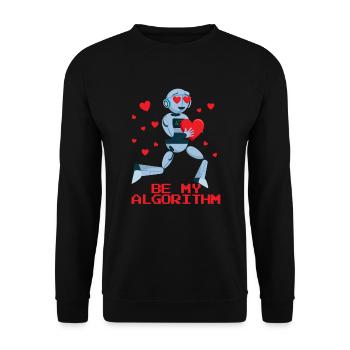 Sei mein Algorithmus -Roboter -Valentinstag -Ingen - Unisex Pullover - Schwarz - Vorne - Alina (178cm) & Michal (187cm)