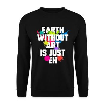 Erde ohne Kunst ist nur der lustige Kunstliebhaber - Unisex Pullover - Schwarz - Vorne - Alina (178cm) & Michal (187cm)