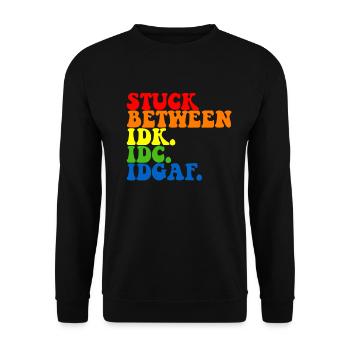 Steckt zwischen IDK IDC IDGAF feststecken zwischen - Unisex Pullover - Schwarz - Vorne - Alina (178cm) & Michal (187cm)