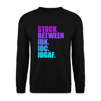 Steckt zwischen IDK IDC IDGAF fest - Unisex Pullover - Schwarz - Vorne - Alina (178cm) & Michal (187cm)