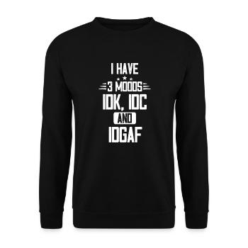 Ich habe 3 Stimmungen, IDK, IDC und IDGAF - Unisex Pullover - Schwarz - Vorne - Alina (178cm) & Michal (187cm)