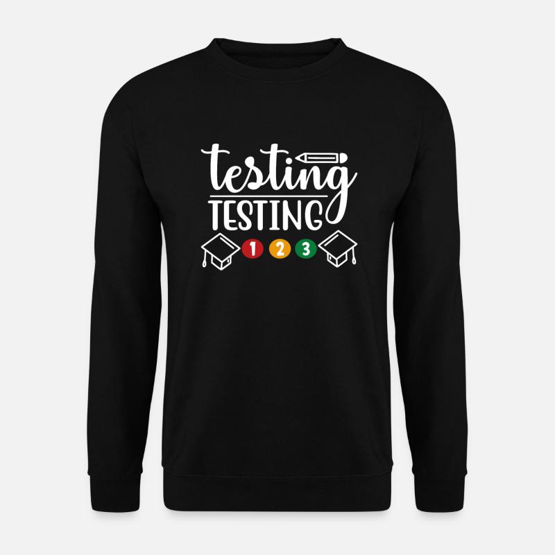 Testen Testen 123 Testtag Rock The Test Funny - Unisex Pullover - Schwarz