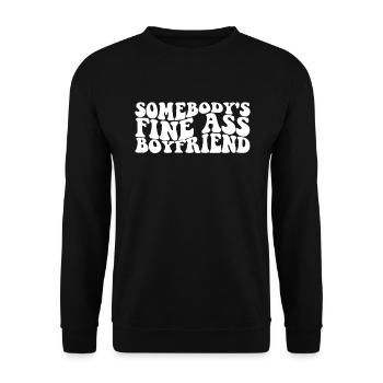 Somebody's Fine Ass Boyfriend Matching Couple - Unisex Pullover - Schwarz - Vorne - Alina (178cm) & Michal (187cm)