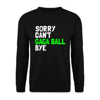 Tut mir leid, Gaga Ball kann nicht tschüss Völkerb - Unisex Pullover - Schwarz - Vorne - Alina (178cm) & Michal (187cm)