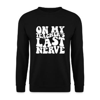 Über den letzten Nerv meines Lehrers. Lustiger - Unisex Pullover - Schwarz - Vorne - Alina (178cm) & Michal (187cm)