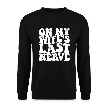 Über den letzten Nerv meiner Frau Lustiger Männer- - Unisex Pullover - Schwarz - Vorne - Alina (178cm) & Michal (187cm)