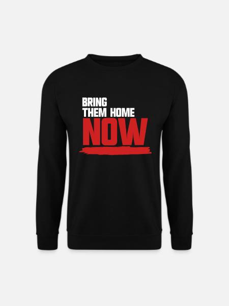 Bringen Sie sie jetzt nach Hause - Unisex Pullover - Schwarz
