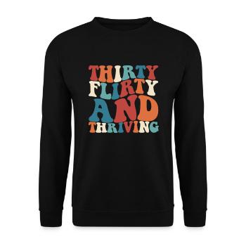 Thirty Flirty Gedeihender 30. Geburtstag 30 Flirty - Unisex Pullover - Schwarz - Vorne - Alina (178cm) & Michal (187cm)
