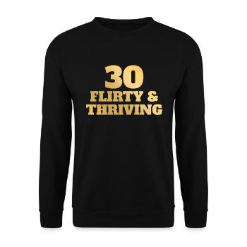 Thirty Flirty Gedeihender 30. Geburtstag 30 Flirty - Unisex Pullover - Schwarz - Vorne - Alina (178cm) & Michal (187cm)