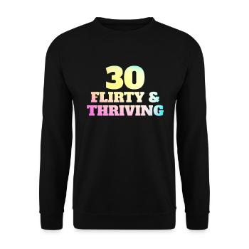 Thirty Flirty Gedeihender 30. Geburtstag 30 Flirty - Unisex Pullover - Schwarz - Vorne - Alina (178cm) & Michal (187cm)