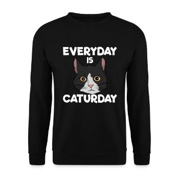 Jeden Tag ist Samstag. Lustige Katzenliebhaber-Mut - Unisex Pullover - Schwarz - Vorne - Alina (178cm) & Michal (187cm)