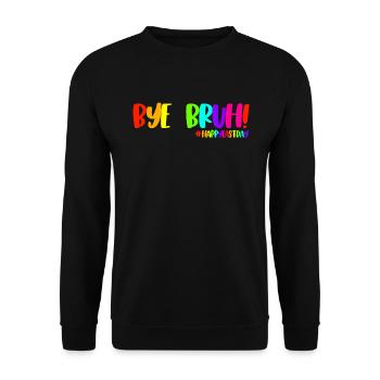Tschüss Bruh #HappyLastDay Lehrer Letzter Schultag - Unisex Pullover - Schwarz - Vorne - Alina (178cm) & Michal (187cm)