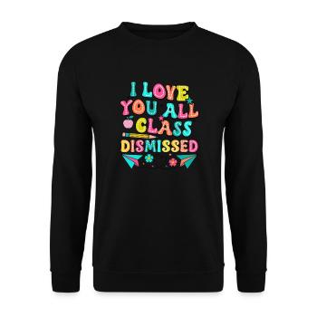 Am letzten Schultag wurde der Unterricht Ich lieb - Unisex Pullover - Schwarz - Vorne - Alina (178cm) & Michal (187cm)