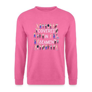 Bedeckt mit Matrosen. Lustige Frauen. Peinlich - Unisex Pullover - Pink - Vorne