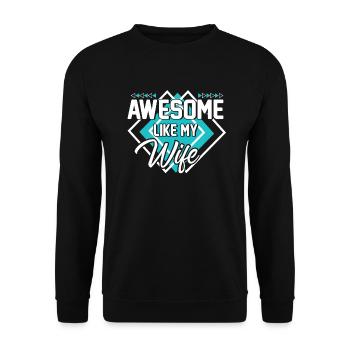 Großartig wie meine Frau - Unisex Pullover - Schwarz - Vorne - Alina (178cm) & Michal (187cm)