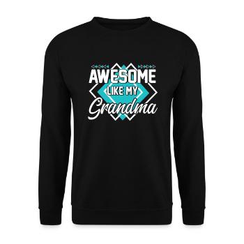 Großartig wie meine Oma - Unisex Pullover - Schwarz - Vorne - Alina (178cm) & Michal (187cm)