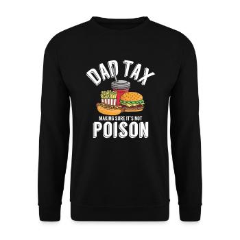 Papa-Steuer stellt sicher, dass es kein Gift-Vater - Unisex Pullover - Schwarz - Vorne - Alina (178cm) & Michal (187cm)
