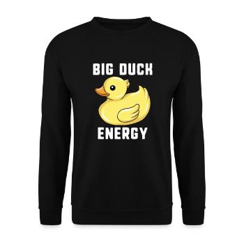 Big Duck Energy Rubber Duckie Funny Duck Hunter - Unisex Sweatshirt - black - Front - Alina (178cm) & Michal (187cm)