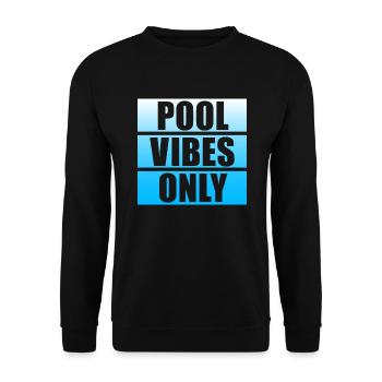 Pool Vibes Only Lustiges Schwimmbad-Schwimmteam - Unisex Pullover - Schwarz - Vorne - Alina (178cm) & Michal (187cm)