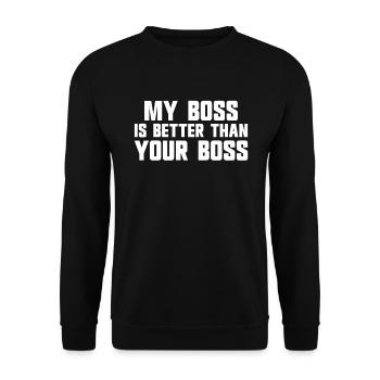 Mein Chef ist besser als der Chef Ihres Mitarbeite - Unisex Pullover - Schwarz - Vorne - Alina (178cm) & Michal (187cm)