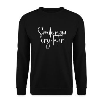 Souriez maintenant, pleurez plus tard - Sweat-shirt Unisexe - noir - Devant - Alina (178cm) & Michal (187cm)