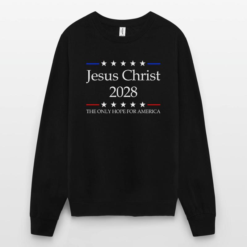Jésus-Christ 2028 : le seul espoir pour Ameri Sweat-shirt Unisexe