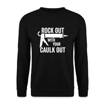 Rocken Sie mit Ihrem Caulk Out Raunchy Caulking Me - Unisex Pullover - Schwarz - Vorne - Alina (178cm) & Michal (187cm)