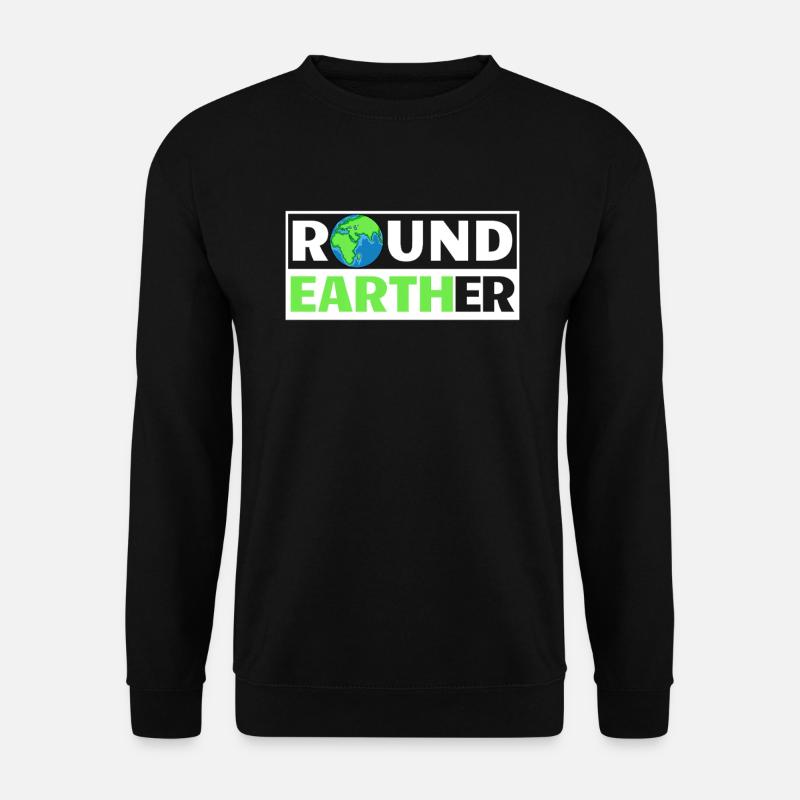 Round Earther Lustige Round Earth Society Nicht fl - Unisex Pullover - Schwarz