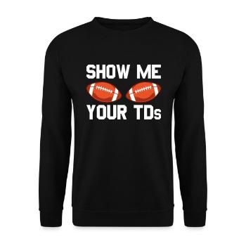 Zeigen Sie mir die TDs Ihres Fußballfans. Zeigen S - Unisex Pullover - Schwarz - Vorne - Alina (178cm) & Michal (187cm)