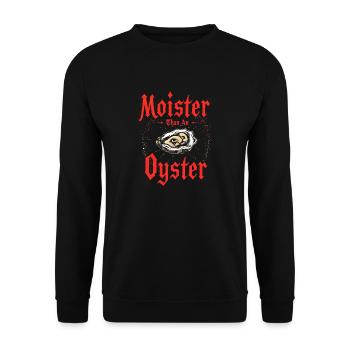 Moister Than An Oyster Damen Erwachsene Vulgär Rau - Unisex Pullover - Schwarz - Vorne - Alina (178cm) & Michal (187cm)
