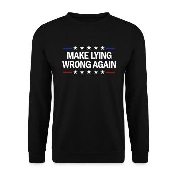 Machen Sie das Lügen wieder zum Unrecht. Anti-Trum - Unisex Pullover - Schwarz - Vorne - Alina (178cm) & Michal (187cm)