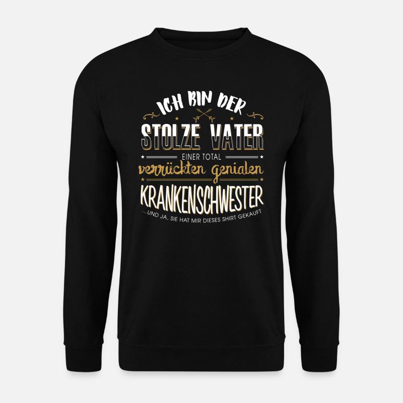 Krankenschwester Stolzer Vater Geschenk - Unisex Pullover - Schwarz