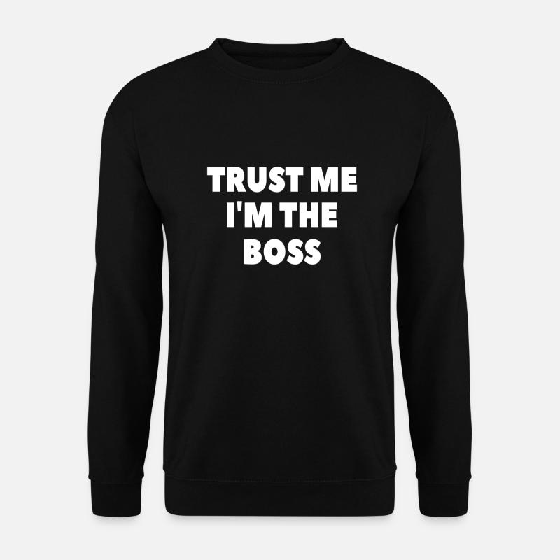 Trust Me I'm The Boss Chef Chefin Geschenk Lustig - Unisex Pullover - Schwarz