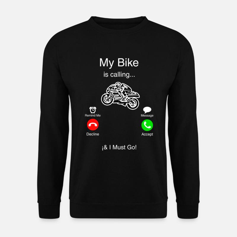 Min motorcykel ringer til mig, og jeg må gå - Unisex sweater - sort