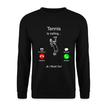 Le tennis m'appelle et je dois y aller - Sweat-shirt Unisexe - noir - Devant - Alina (178cm) & Michal (187cm)